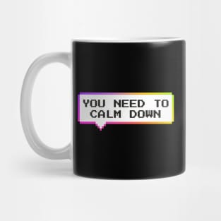 you-need-to-calm-down Mug